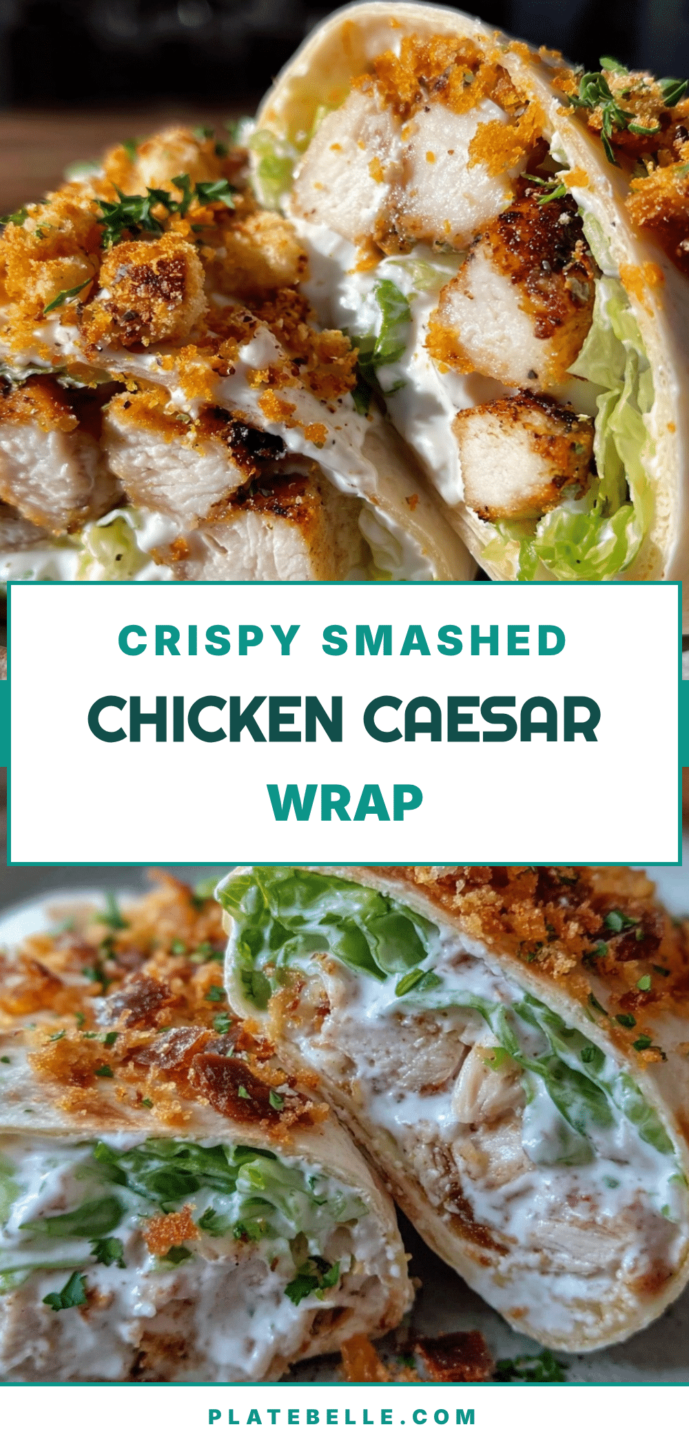 Crispy Smashed Chicken Caesar Wrap recipe